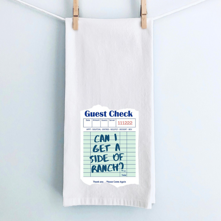 can I get a side of ranch - guest ticket tea, bar and kitchen towel LG