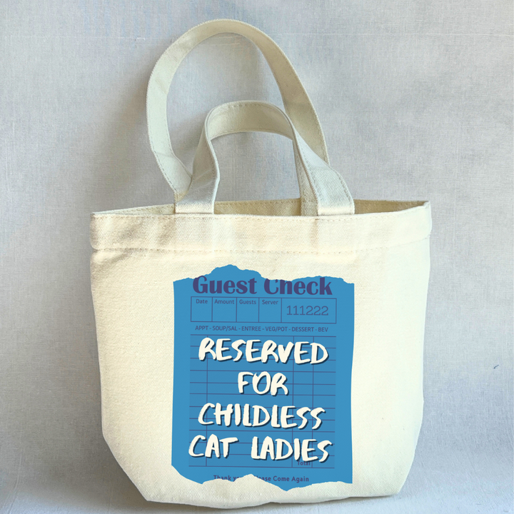 Canvas Mini Tote Bag -  Reserved for Childless Cat Ladies Guest Check