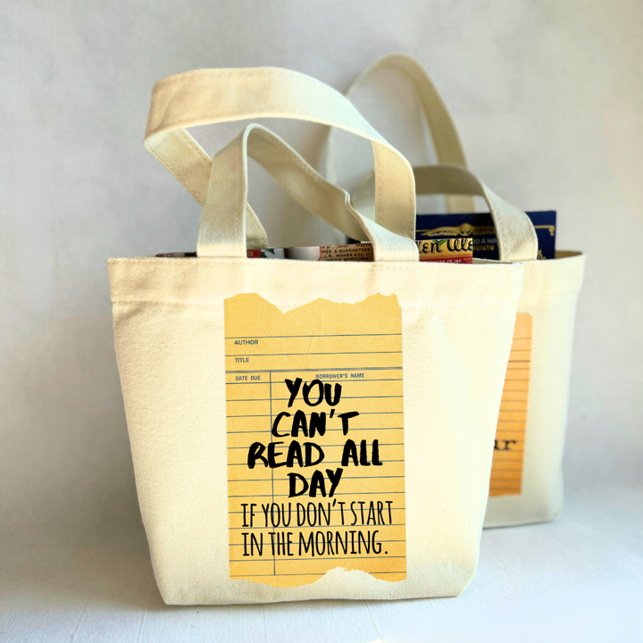 Canvas Mini Tote Bag -  You can't read all day