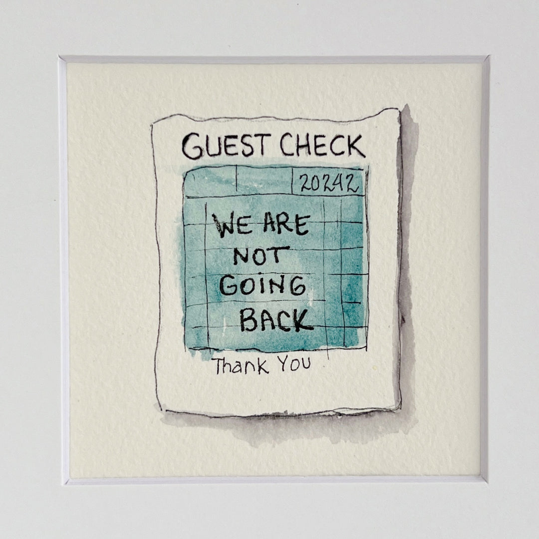 Guest Check Watercolor Original Art - Not Going Back