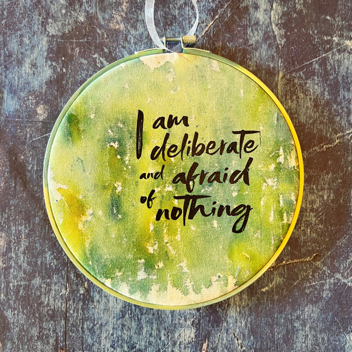 I am deliberate - painted mixed media hoop art