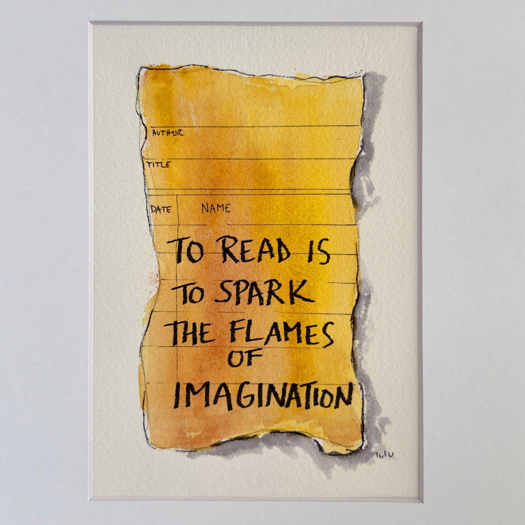 an original watercolor painting depicting a torn vintage library checkout card in burnt yellow with the words, to read is to spark the flames of imagination matted in white