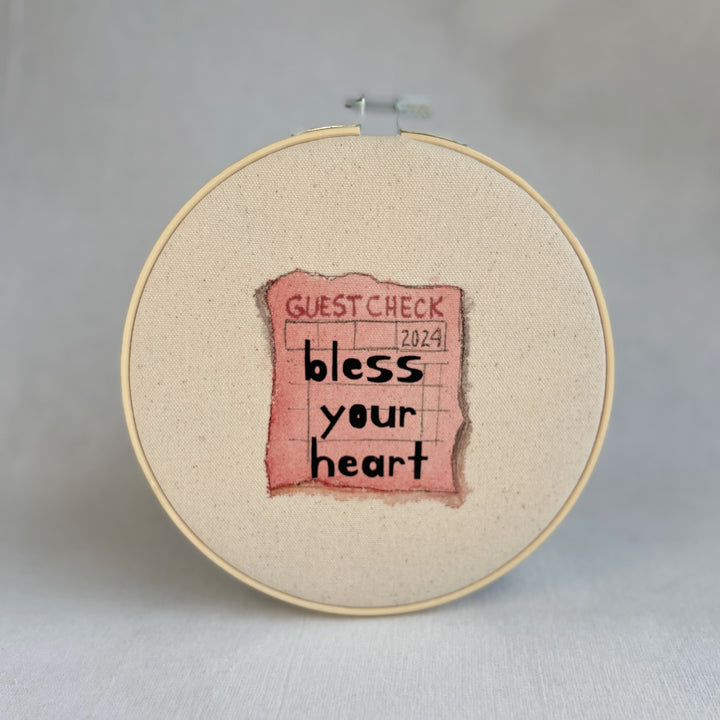 Bless your heart - guest check original hoop art