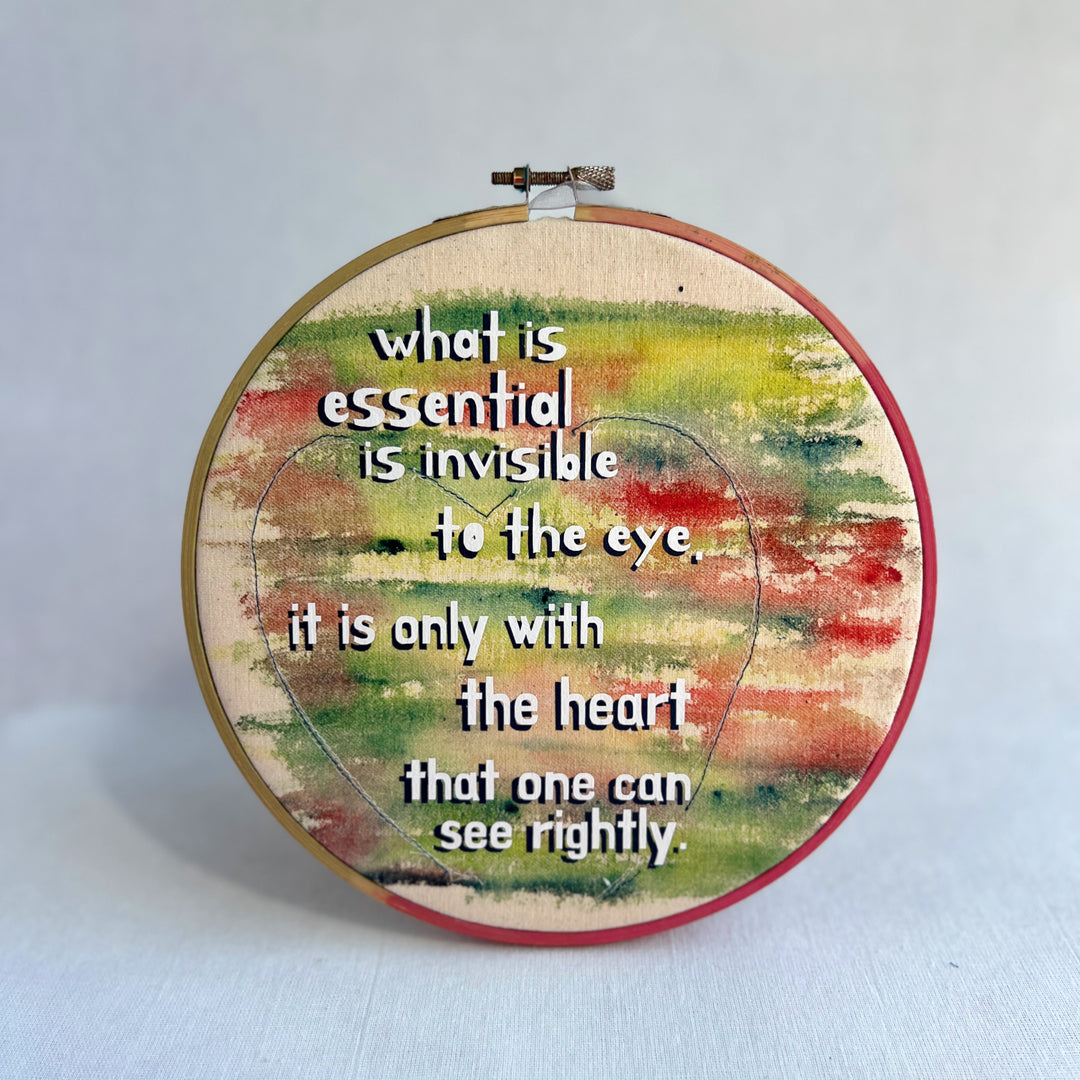 What is essential is invisible to the eye - painted mixed media hoop art