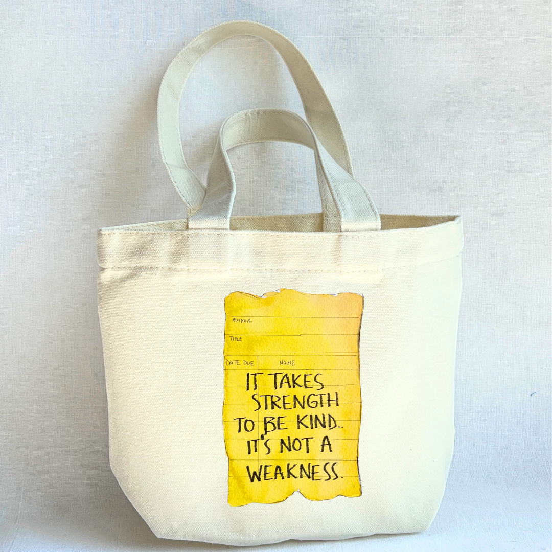 Canvas Mini Tote Bag - It takes Strength to be Kind