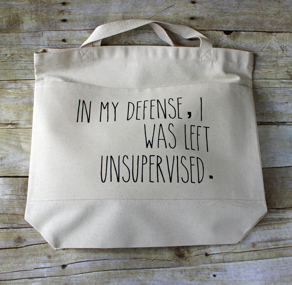 in my defense, i was left unsupervised - tote bag - Pretty Clever Words